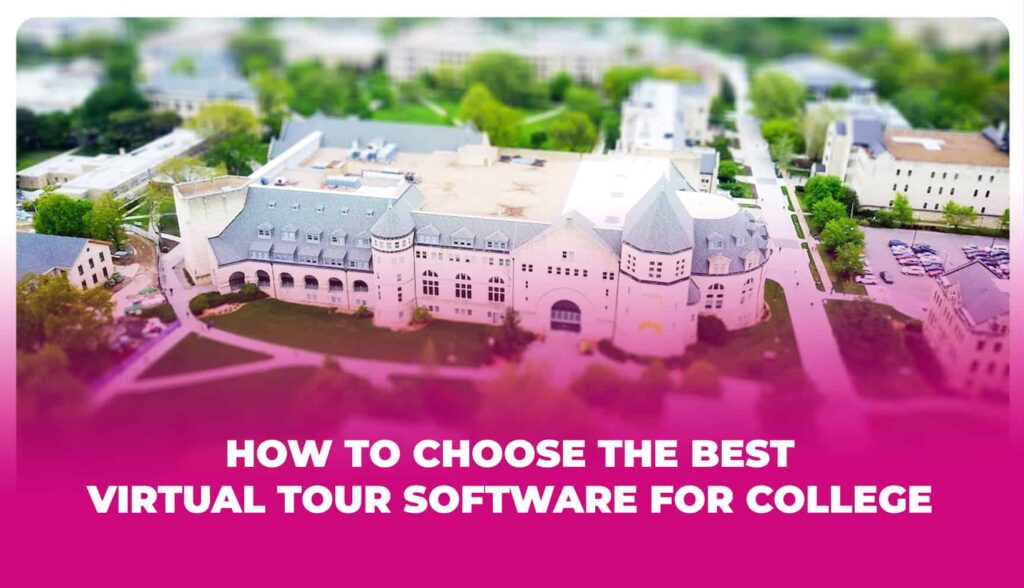 Beyond the Brochure: Unveiling the Power of Virtual Tours for Colleges