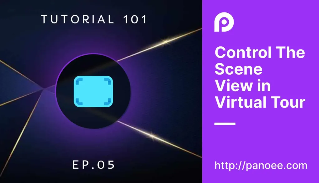 Control The Scene View in Virtual Tour