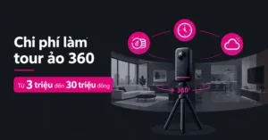 Chi phí làm tour ảo 360 theo quy mô công trình